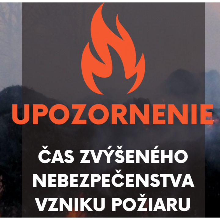 Menšia fotka pre článok Vyhlásenie času zvýšeného nebezpečenstva vznikuz požiaru